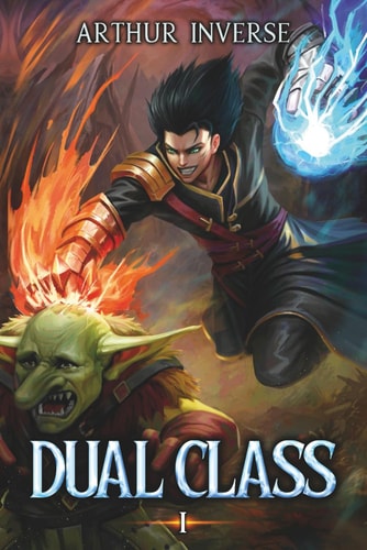 Dual Class A LitRPG Adventure