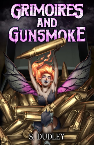 Grimoires and Gunsmoke A Portal Fantasy Epic