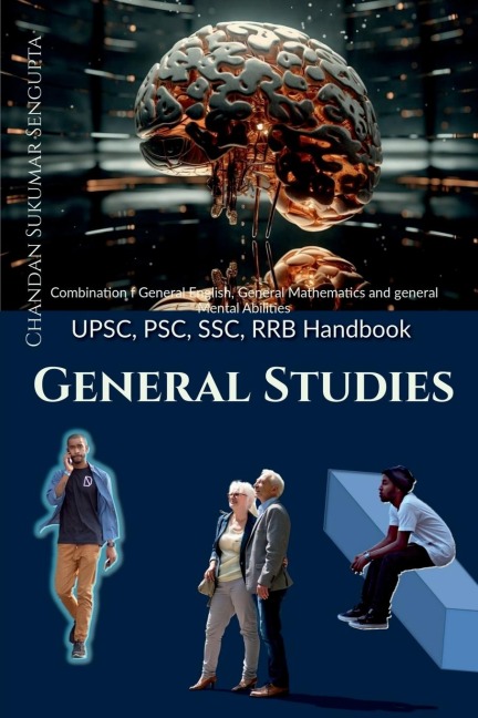 UPSC, PSC, SSC, RRB Handbook General Studies: Sourcebook for accelerationg Self Studies.