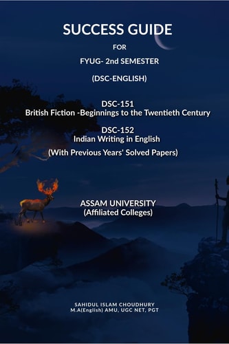 SUCCESS A GUIDEBOOK FOR B.A ENGLISH(HONS) B.A. 2nd SEMESTER ASSAM UNIVERSITY British Poetry and Drama: 17th Century and 18th Centuries B.A 2nd Semester Assam University