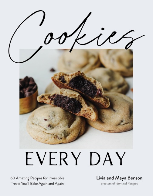 Cookies Every Day: 60 Amazing Recipes for Irresistible Treats Youll Bake Again and Again