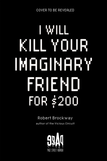 I Will Kill Your Imaginary Friend for $200