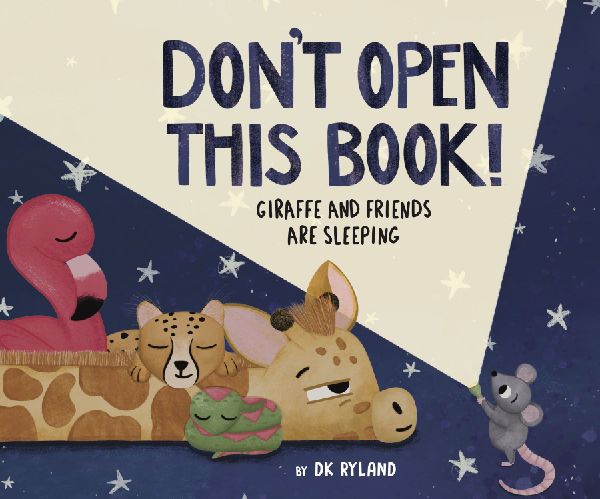 Dont Open This Book! Giraffe and Friends Are Sleeping