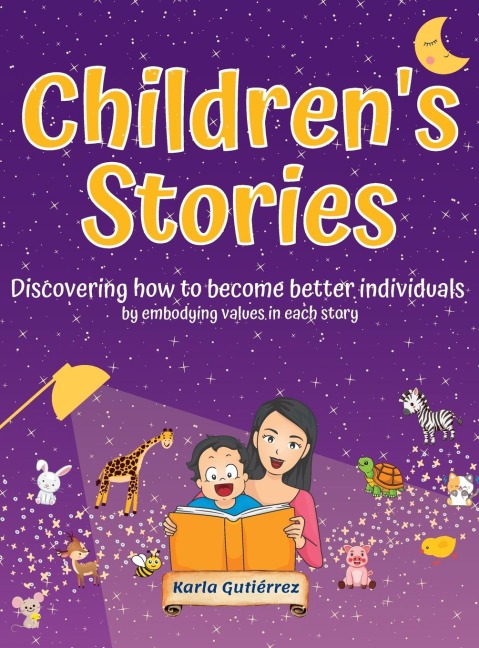 Childrens Stories - Discovering how to become better individuals: by embodying values in each story