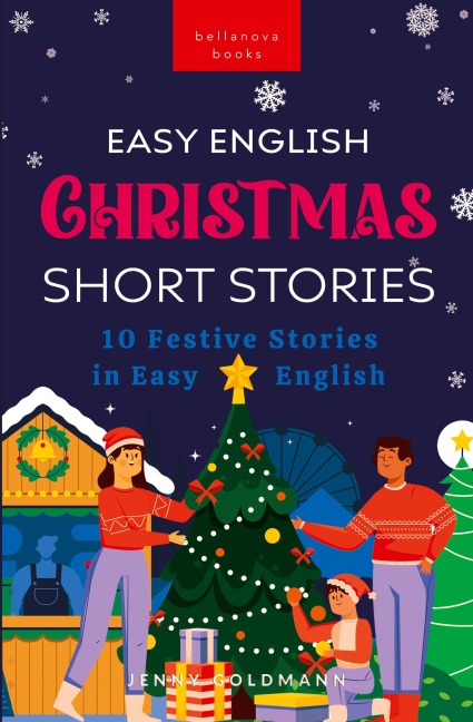 Easy English Christmas Short Stories: 10 Festive Stories in Easy English