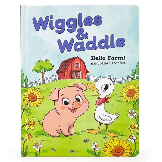 Wiggles & Waddle: Hello, Farm!: And Other Stories
