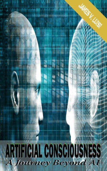 Artificial Consciousness: A Journey Beyond AI