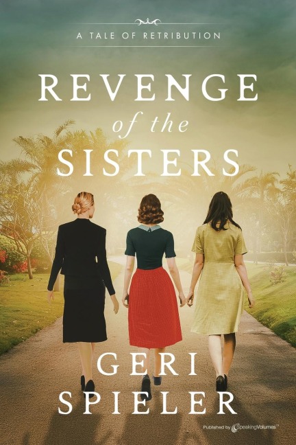 Revenge of the Sisters: A Tale of Retribution