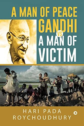 A Man of Peace Gandhi VS A Man of Victim