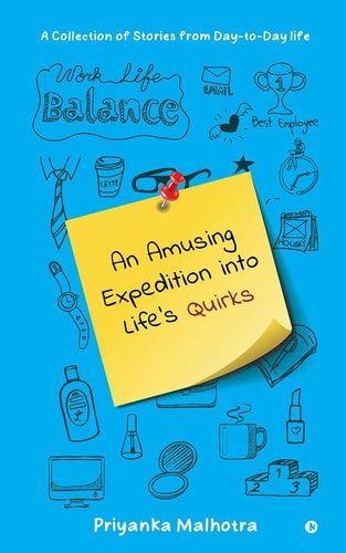 An Amusing Expedition Into Life's Quirks A Collection of Stories from Day-to-Day Life