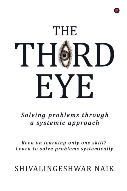 The Third Eye: Solving problems through a systemic approach