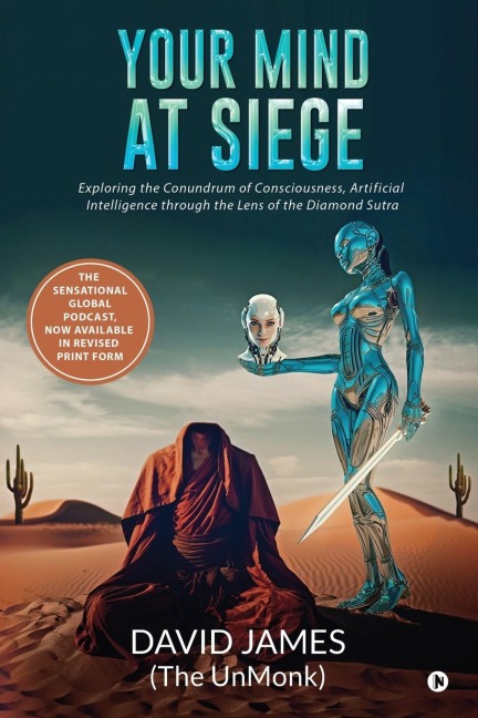Your Mind at Siege: Exploring the Conundrum of Consciousness, Artificial Intelligence through the Lens of The Diamond Sutra