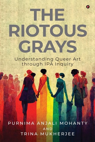 The Riotous Grays Understanding Queer Art Through IPA Inquiry