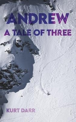 Andrew: A Tale of Three