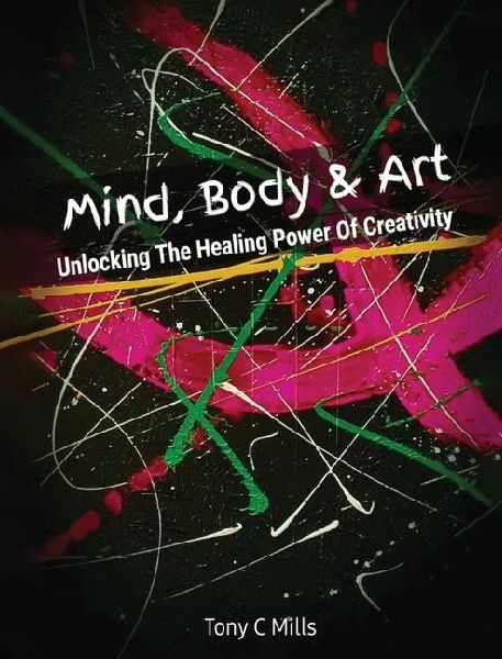 Mind, Body & Art: Unlocking the Healing Power of Creativity