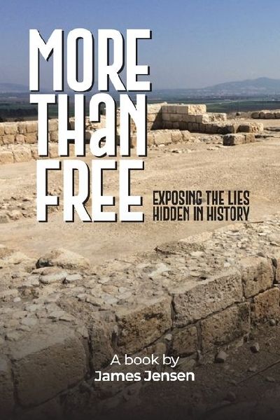 More Than Free: Exposing the Lies Hidden in History