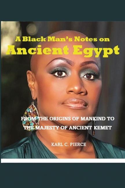 A Black Mans Notes on Ancient Egypt