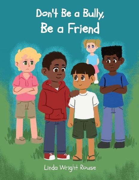 Don't Be a Bully, Be a Friend