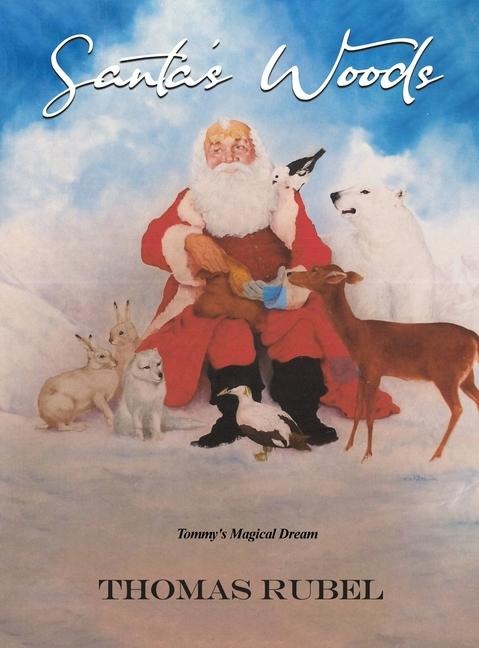 Santas Woods: Tommys Magical Dream