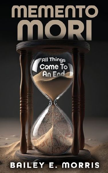 Memento Mori: All Things Come To An End