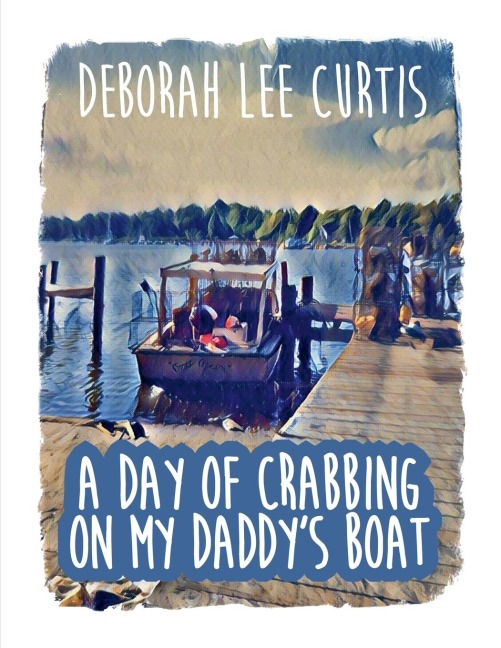 A Day of Crabbing on My Daddys Boat