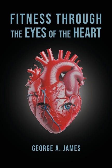 Fitness: Through the Eyes of the Heart
