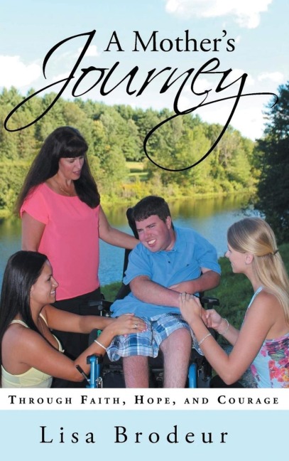 A Mothers Journey: Through Faith, Hope, and Courage