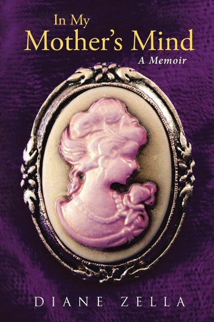 In My Mothers Mind: a Memoir