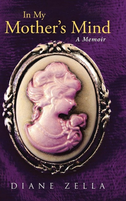 In My Mothers Mind: a Memoir