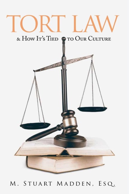 Tort Law: and How Its Tied to Our Culture