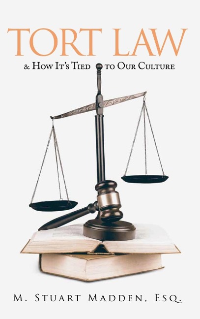 Tort Law: and How Its Tied to Our Culture