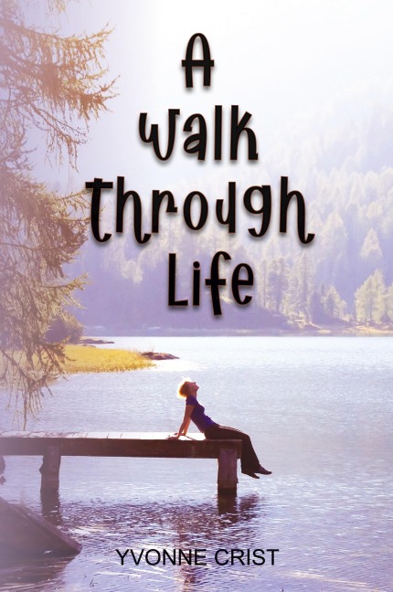 A Walk Through Life