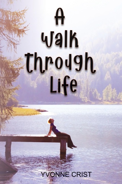 A Walk Through Life