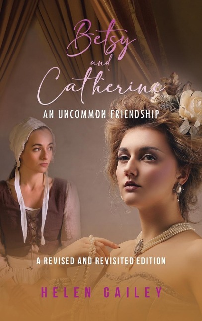 Betsy and Catherine: An Uncommon Friendship