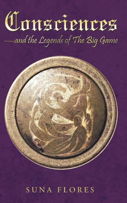 Consciences: and the Legends of The Big Game