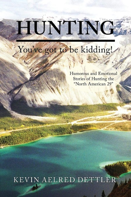 Hunting: Youve Got to Be Kidding!