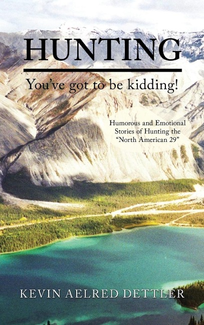 Hunting: Youve Got to Be Kidding!