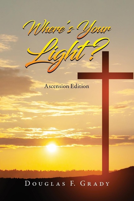 Wheres Your Light?: Ascension Edition