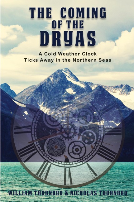 The Coming of the Dryas: A Cold Weather Clock Ticks Away in The Northern Seas