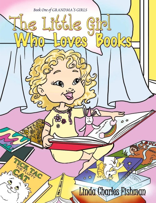 The Little Girl Who Loves Books: Book One of Grandmas Girls