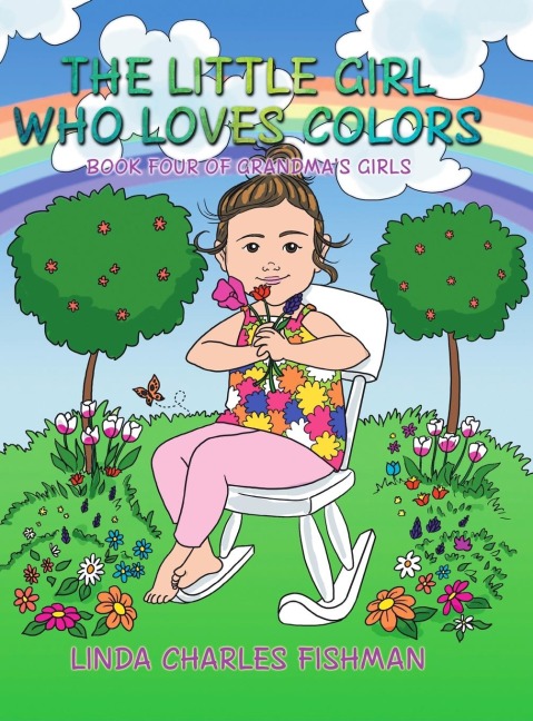 The Little Girl Who Loves Colors: Book Four of Grandmas Girls