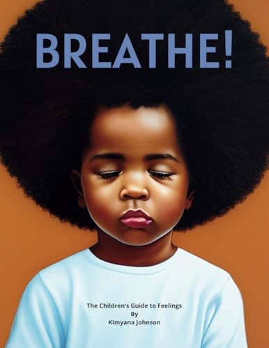 Breathe! A Children's Guide to Feelings