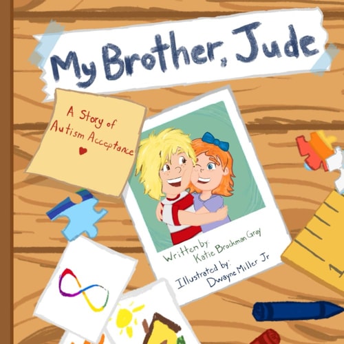 My Brother, Jude A Story of Autism Acceptance