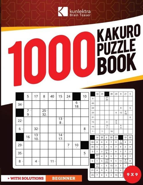 |Kunlektra Brain Teaser| 1000+ 9 x 9 Kakuro Puzzle Book for Adults: Enhance your Memory and Brighten up your Mind with Kakuro Puzzle Book | Solution Included |