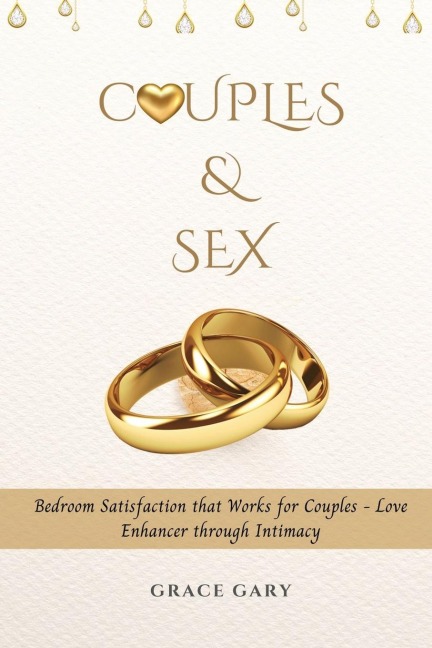 Couples & Sex Bedroom Satisfaction That Works for Couples - Love Enhancer Through Intimacy