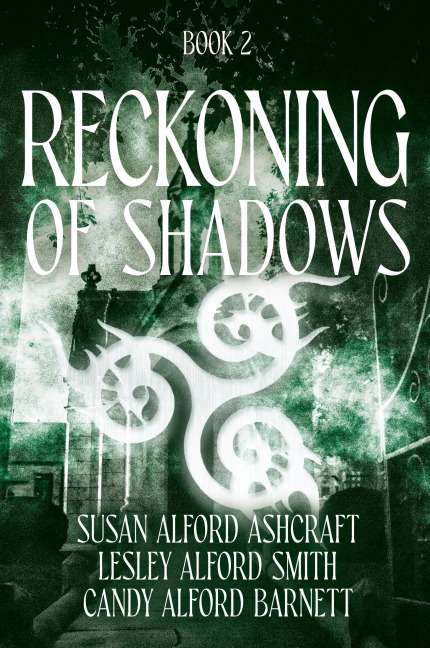 Reckoning of Shadows: Book 2