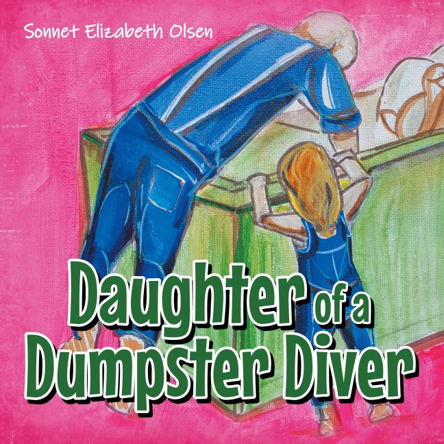 Daughter of a Dumpster Diver