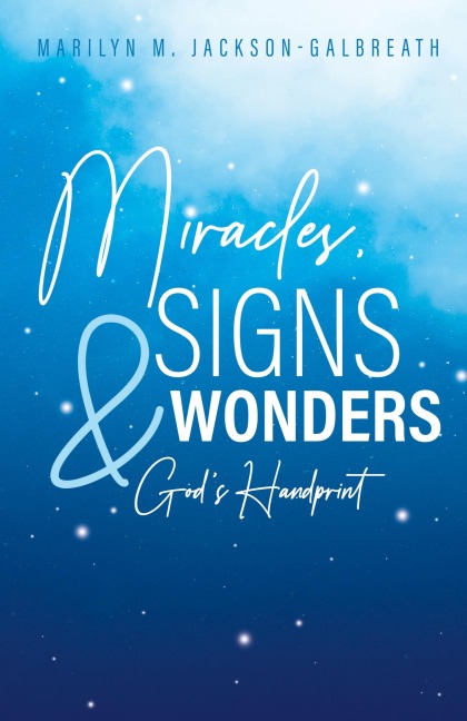 Miracles, Signs, & Wonders: God's Handprint