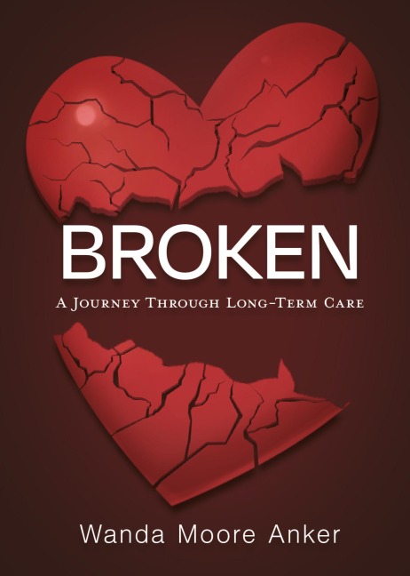 Broken: A Journey Through Long Term Care