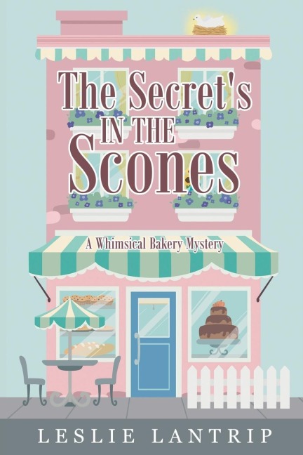 The Secrets in the Scones: A Whimsical Bakery Mystery